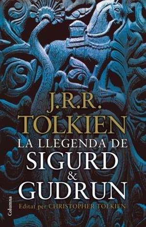 La llegenda de Sigurd AND Gudrún | 9788466411165 | Tolkien, J. R. R.