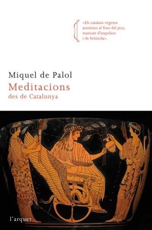 Meditacions des de Catalunya | 9788466414333 | De Palol I Muntanyola, Miquel;Palol Muntanyola, Miquel De