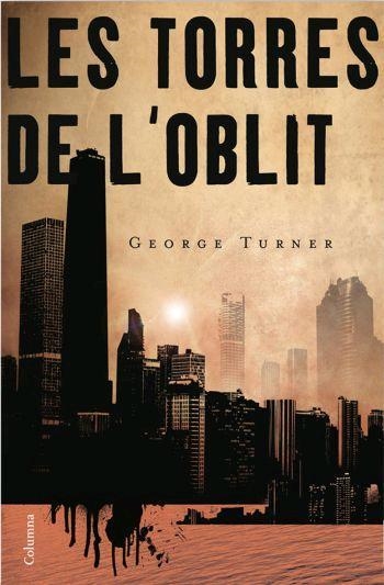 Les torres de l'oblit | 9788466408417 | Turner, George