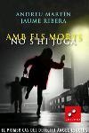 Amb els morts no s'hi juga | 9788466403849 | Ribera, Jaume;Martin Farrero, Andreu