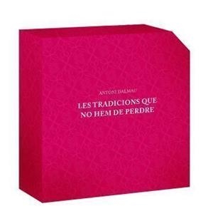 Les tradicions que no hem de perdre | 9788466409568 | Dalmau i Ribalta, Antoni