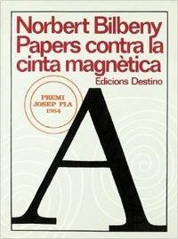 PAPERS CONTRA LA CINTA MAGNETICA | 9788423313662 | Bilbeny Garcia, Norbert