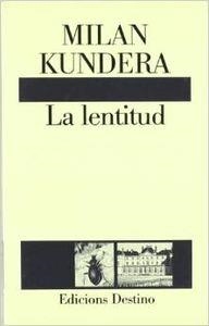 LA LENTITUD................L'ANCORA | 9788423324781 | Kundera, Milan