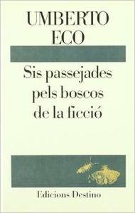 SIS PASSEJADES PELS BOSCOS DE LA FICCIÓ | 9788423329366 | Eco, Umberto