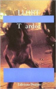 T ARDOR | 9788423330973 | Llort Carceller, Lluís
