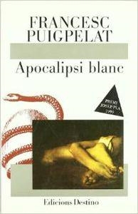 APOCALIPSI BLANC | 9788423331062 | Puigpelat i Valls, Francesc
