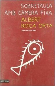 SOBRETAULA AMB CÀMERA FIXA | 9788423332854 | Roca Orta, Albert