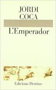 L'EMPERADOR................L'ANCORA | 9788423328451 | Coca, Jordi