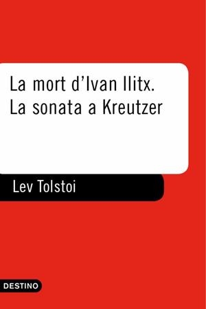 La mort d'Ivan Ilitx - La Sonata a Kreutzer | 9788497100724 | Tolstoi, León;Todó, Lluís Maria