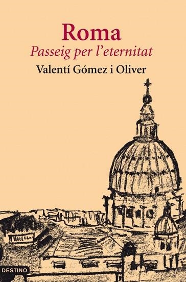 Roma, passeig per l'eternitat | 9788497102117 | Gómez Oliver, Valentí