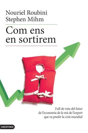 Com ens en sortirem | 9788497101400 | Roubini, Nouriel;Mihm, Stephen