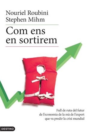 Com ens en sortirem | 9788497101400 | Roubini, Nouriel;Mihm, Stephen