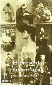 EL PRESENT QUE M'ACULL | 9788423332168 | Roca Perich, Maria Mercè