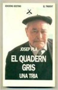 EL QUADERN GRIS - UNA TRIA..TRIDENT | 9788423321841 | Pla, Josep