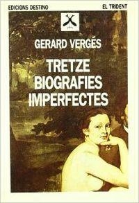 TRETZE BIOGRAFIES IMPERFECTES..TRID | 9788423322961 | Verges Príncep, Gerard