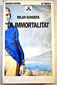 LA IMMORTALITAT.............TRIDENT | 9788423321759 | Kundera, Milan