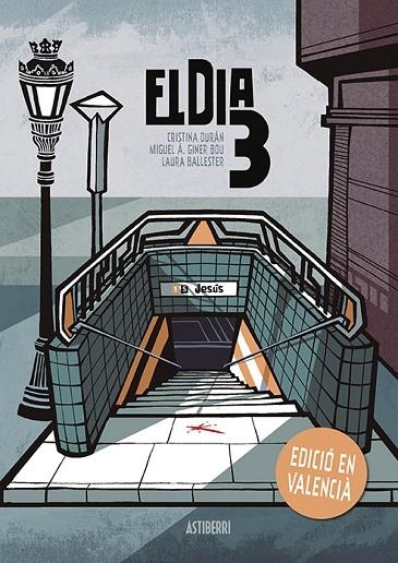 EL DIA 3-Edición en valenciano | 9788416880690 | Durán, Cristina;Giner Bou, Miguel Ángel;Ballester, Laura