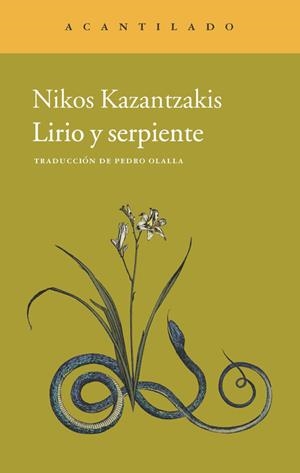Lirio y serpiente | 9788415689621 | Kazantzakis, Nikos;Olalla González, Pedro