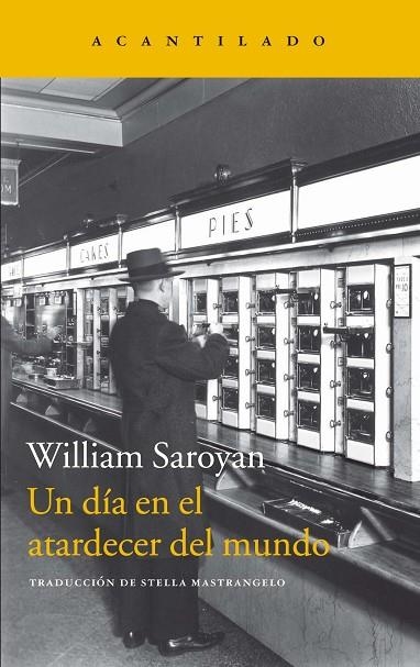 Un día en el atardecer del mundo | 9788416748594 | Saroyan, William