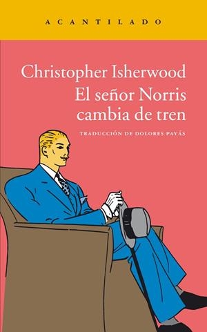 El señor Norris cambia de tren | 9788416011773 | Christopher Isherwood