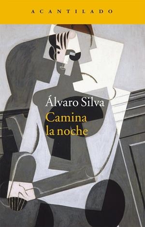 Camina la noche | 9788416011483 | Silva Verástegui, Álvaro