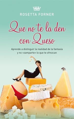 QUE NO TE LA DEN CON QUESO | 9788408080510 | Forner, Rosetta
