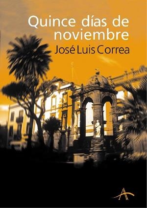 Quince días de noviembre | 9788484281887 | Correa, José Luís