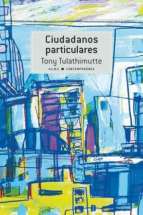 Ciudadanos particulares | 9788490652800 | Tulathimutte, Tony