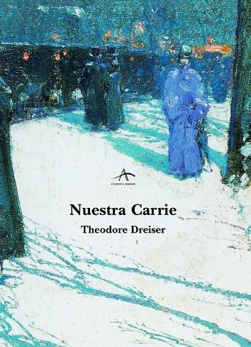 Nuestra Carrie | 9788484281511 | Dreiser, Theodore