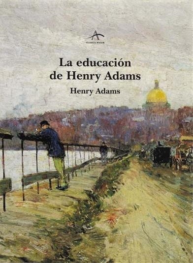 La educación de Henry Adams | 9788484280453 | Adams, Henry