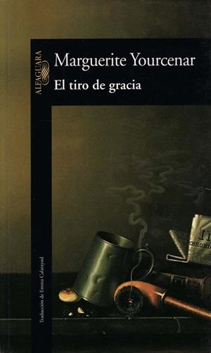 El tiro de gracia | 9788420422152 | Yourcenar, Marguerite