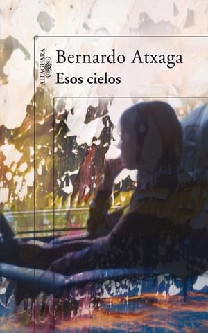 Esos cielos | 9788420471358 | Atxaga, Bernardo