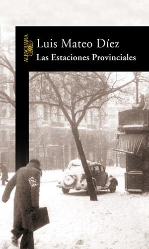 Las Estaciones Provinciales | 9788420470030 | Luis Mateo Díez