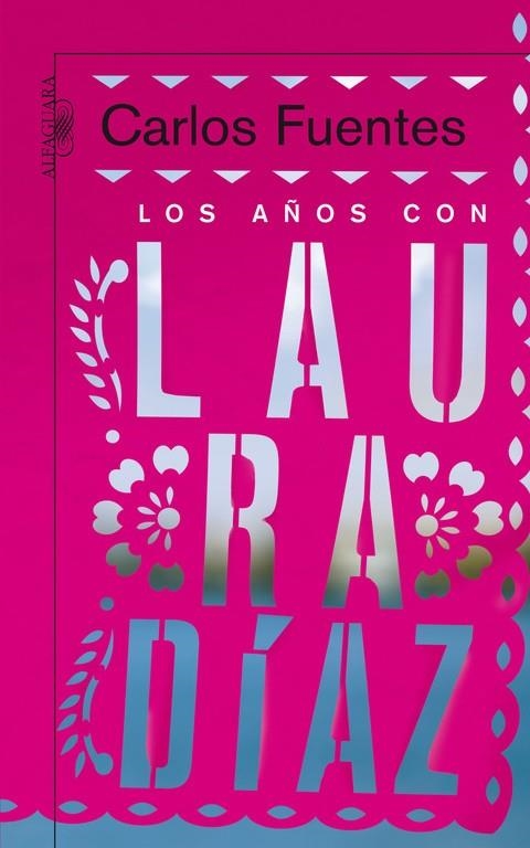 Los años con Laura Díaz | 9788420474786 | Fuentes, Carlos