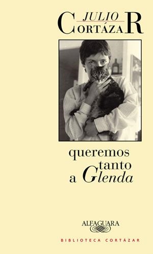 Queremos tanto a Glenda | 9789505112289 | Cortázar, Julio