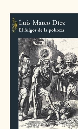 El fulgor de la pobreza | 9788420469041 | Luis Mateo Díez
