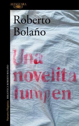 Una novelita lumpen | 9788420431567 | Bolaño, Roberto