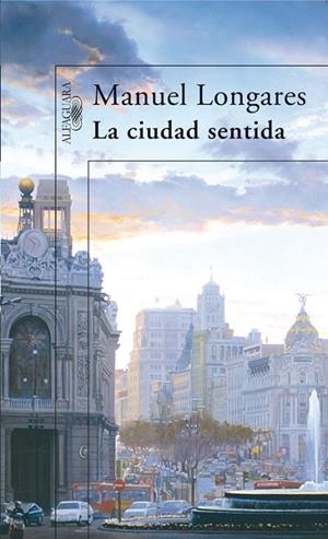 La ciudad sentida | 9788420471440 | Longares, Manuel