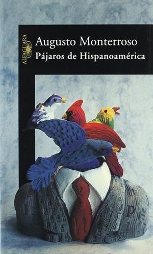Pájaros de Hispanoamérica | 9788420464282 | Monterroso, Augusto