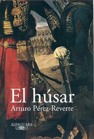 El húsar | 9788420401935 | Pérez-Reverte, Arturo