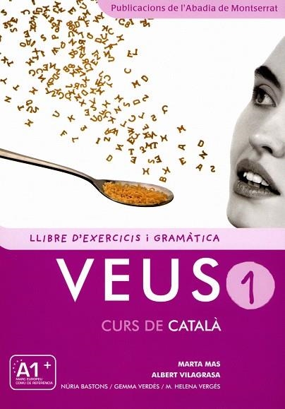 VEUS 1 LLIBRE D'EXERCICIS I GRAMATICA | 9788498832693 | Mas Prats, Marta;Vilagrasa Grandia, Albert;Bastons Vilallonga, Núria;Verdés Prieto, Gemma;Vergés Car