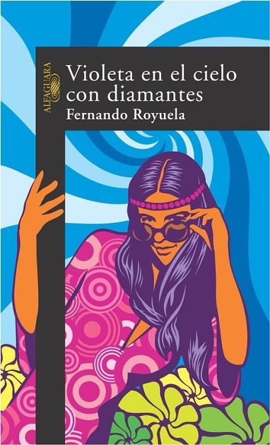 Violeta en el cielo con diamantes | 9788420467337 | Royuela Ibáñez, Fernando