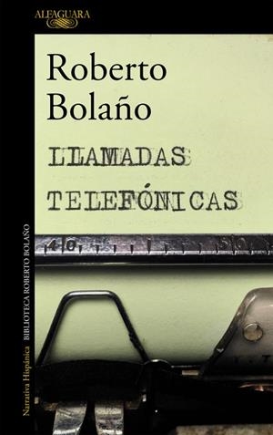 Llamadas telefónicas | 9788420427676 | Bolaño, Roberto