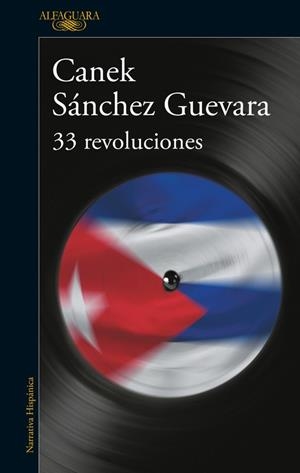 33 revoluciones | 9788420420585 | Sánchez Guevara, Canek