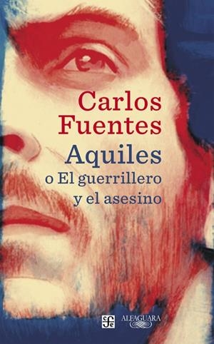 Aquiles o El guerrillero y el asesino | 9788420423821 | Fuentes, Carlos