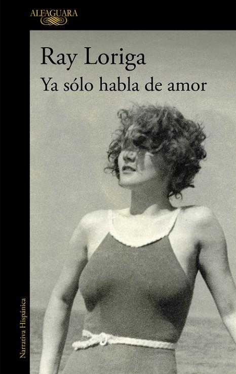 Ya sólo habla de amor | 9788420474380 | Loriga, Ray