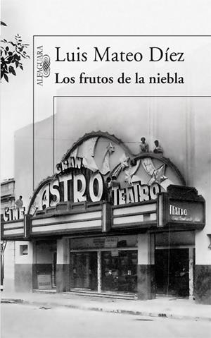 Los frutos de la niebla | 9788420474328 | Luis Mateo Díez