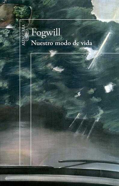 Nuestro modo de vida | 9788420417998 | Rodolfo Fogwill