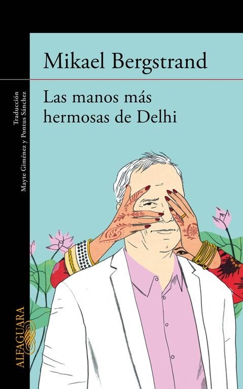 Las manos más hermosas de Delhi | 9788420413181 | Bergstrand, Mikael
