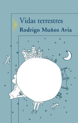 Vidas terrestres | 9788420472584 | Muñoz Avia, Rodrigo